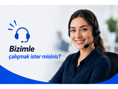 Ofis İçi Çağrı Merkezi ve Müşteri Destek Temsilcisi
